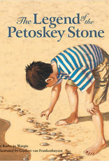 Sleeping Bear Press The Legend of the Petoskey Stone