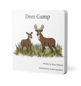 Explore the Outdoors Books Deer Camp Board Book