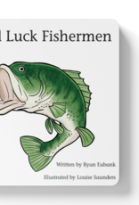 Explore the Outdoors Books Good Luck Fishermen Board Book