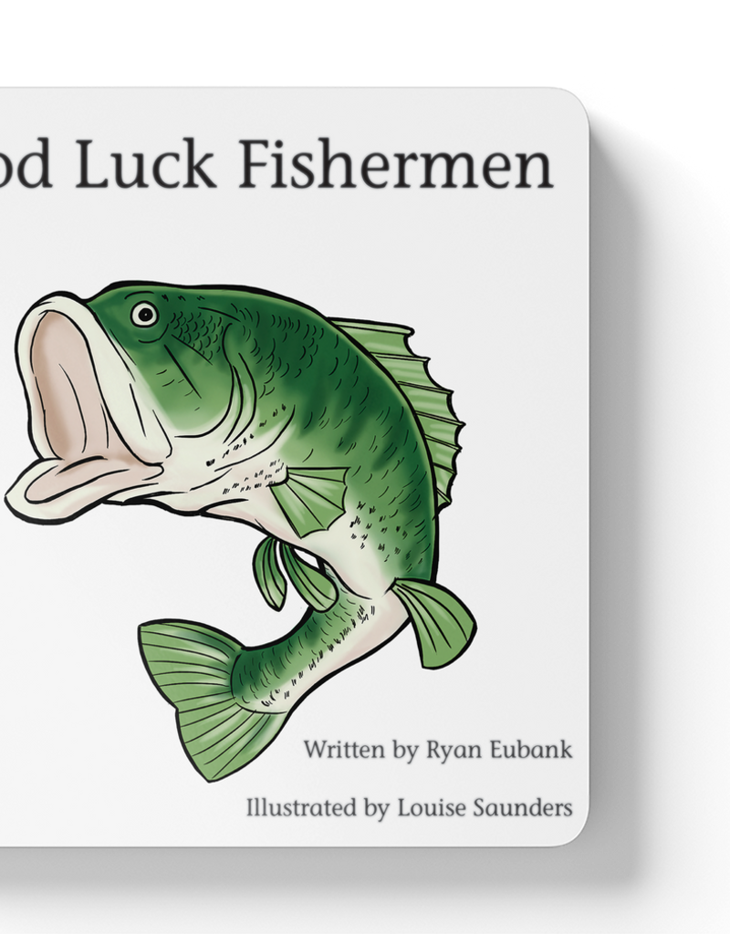 Explore the Outdoors Books Good Luck Fishermen Board Book