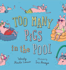 Sleeping Bear Press Too Many Pigs in the Pool