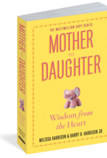 Hachette Mother to Daughter, Revised Edition Wisdom from the Heart