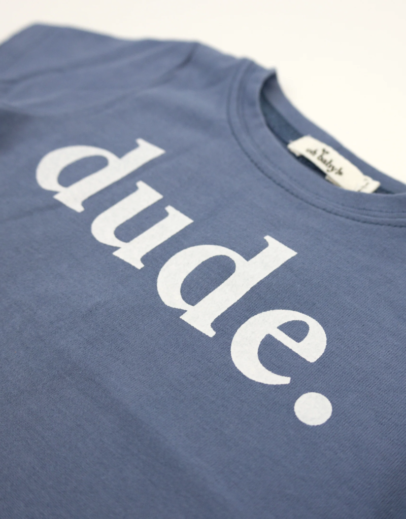 oh baby! DUDE Raw Edge Tee
