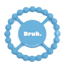Bella Tunno Bruh Happy Teether