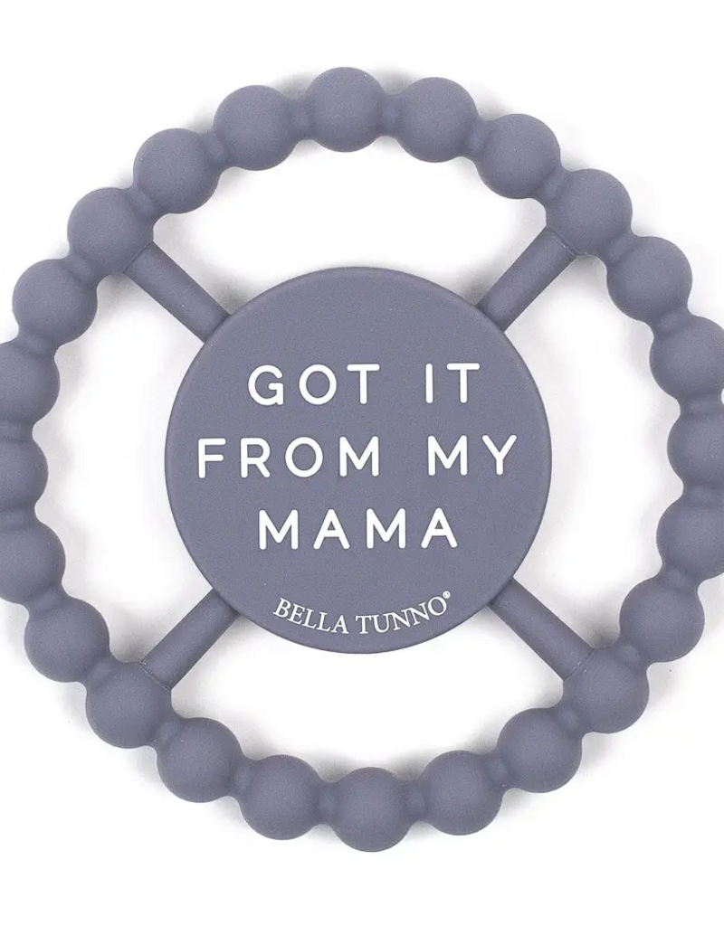 Bella Tunno Happy Teether Got Mama
