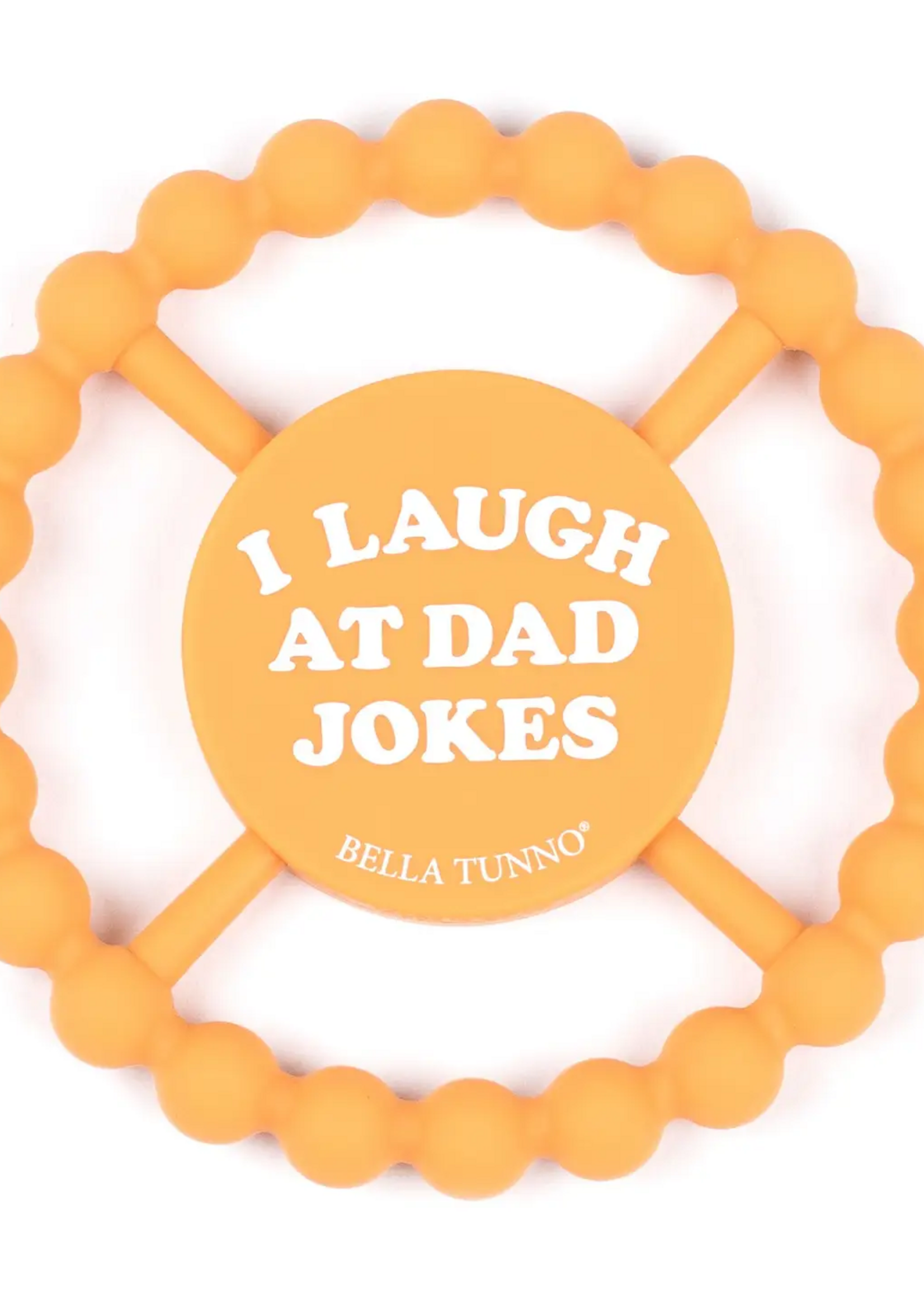 Bella Tunno Happy Teether I Laugh at Dad Jokes