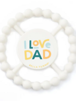 Bella Tunno Happy Teether I Love Dad