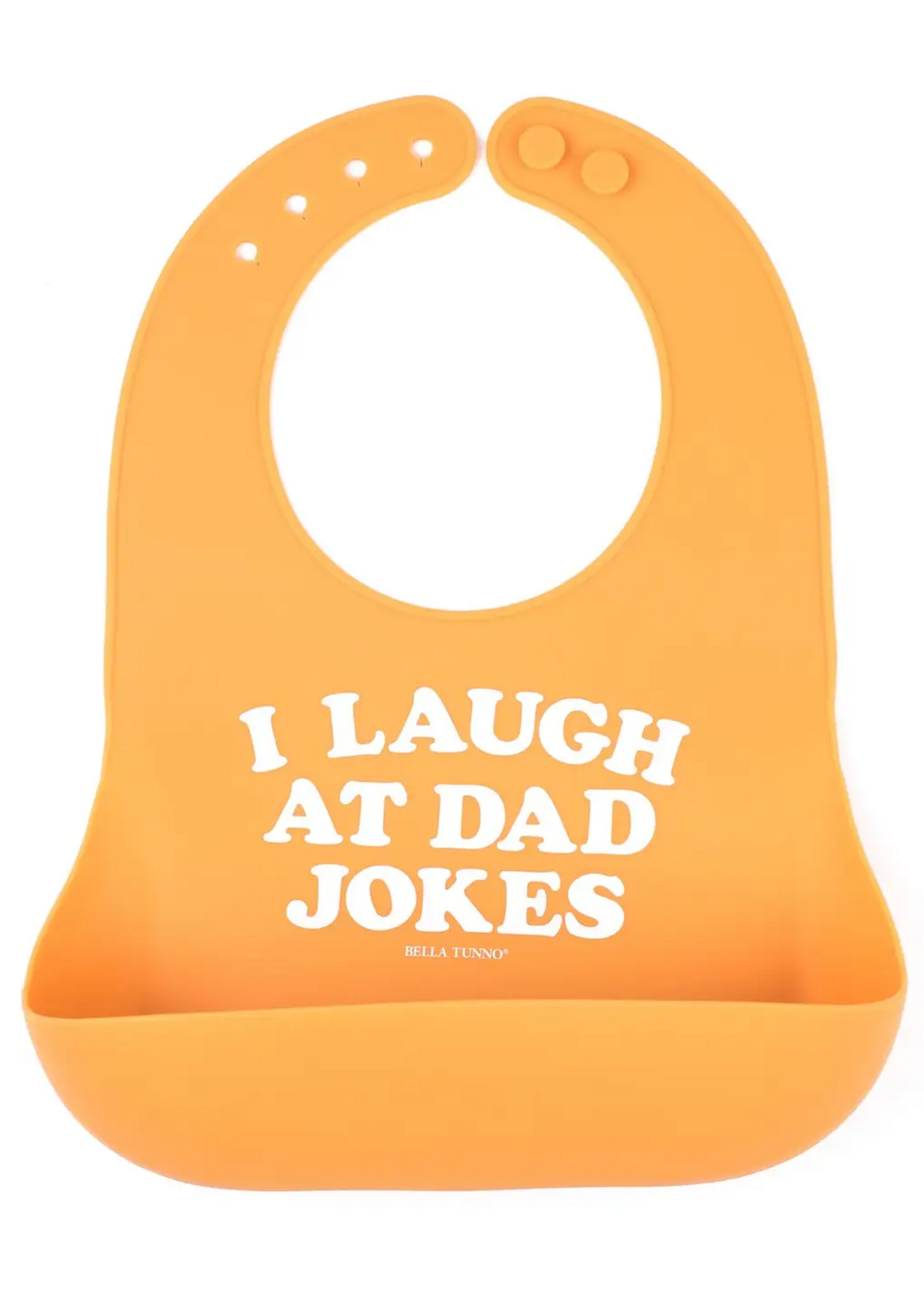 Bella Tunno Wonder Bib I Laugh at Dad Jokes