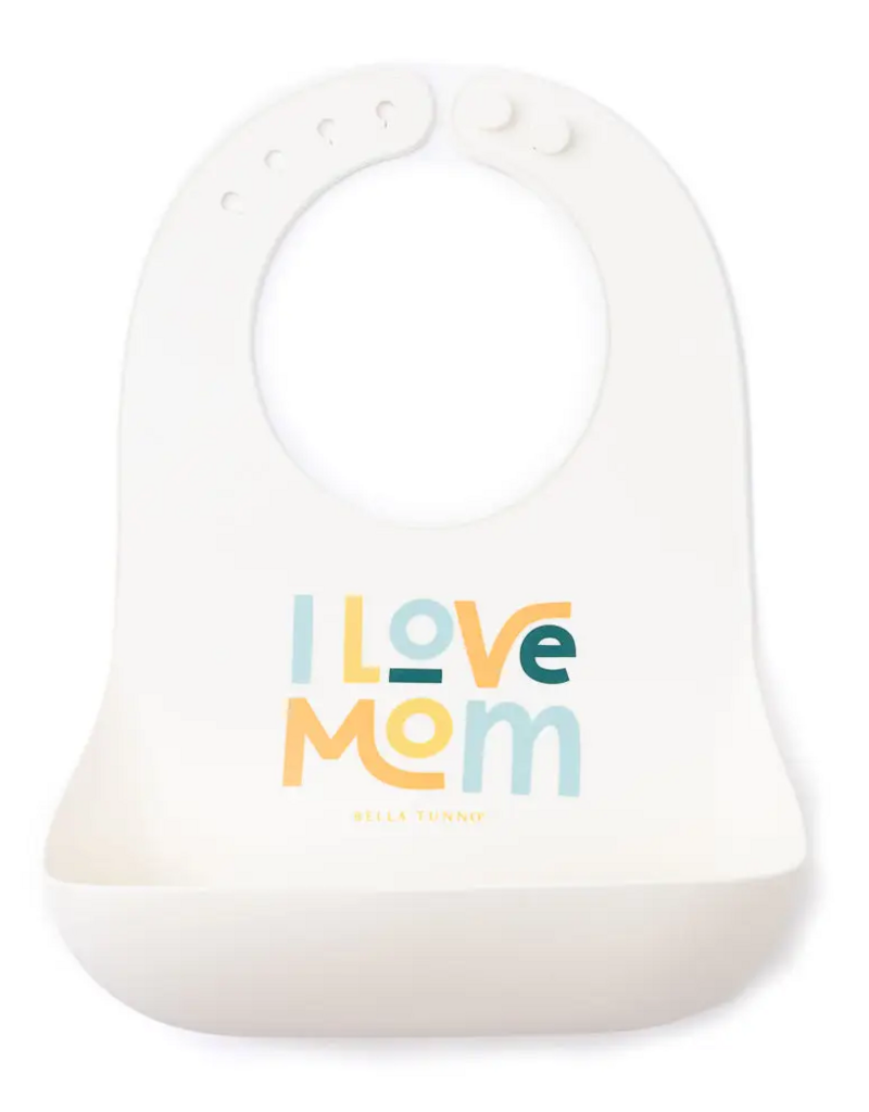 Bella Tunno Wonder Bib I Love Mom