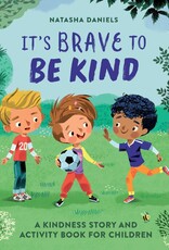 It's Brave To Be Kind