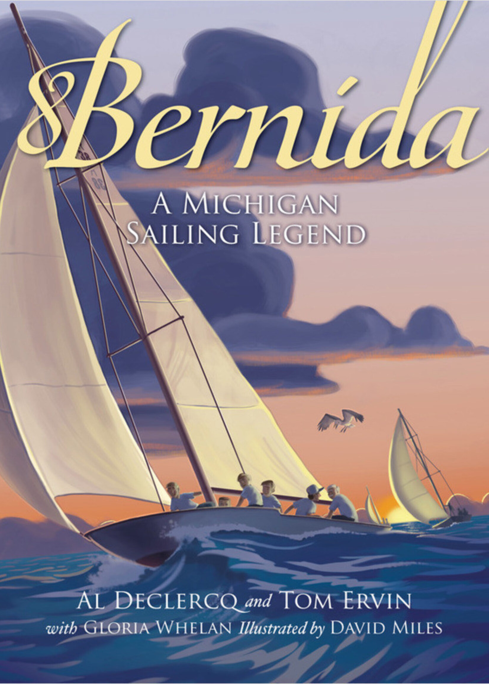 Sleeping Bear Press Bernida: A Michigan Sailing Legend