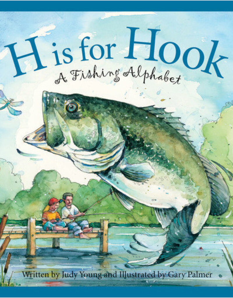 Sleeping Bear Press H is for Hook: A Fishing Alphabet