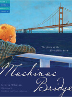 Sleeping Bear Press Mackinac Bridge: The Story of the Five Mile Poem