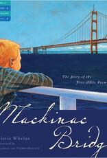 Sleeping Bear Press Mackinac Bridge: The Story of the Five Mile Poem