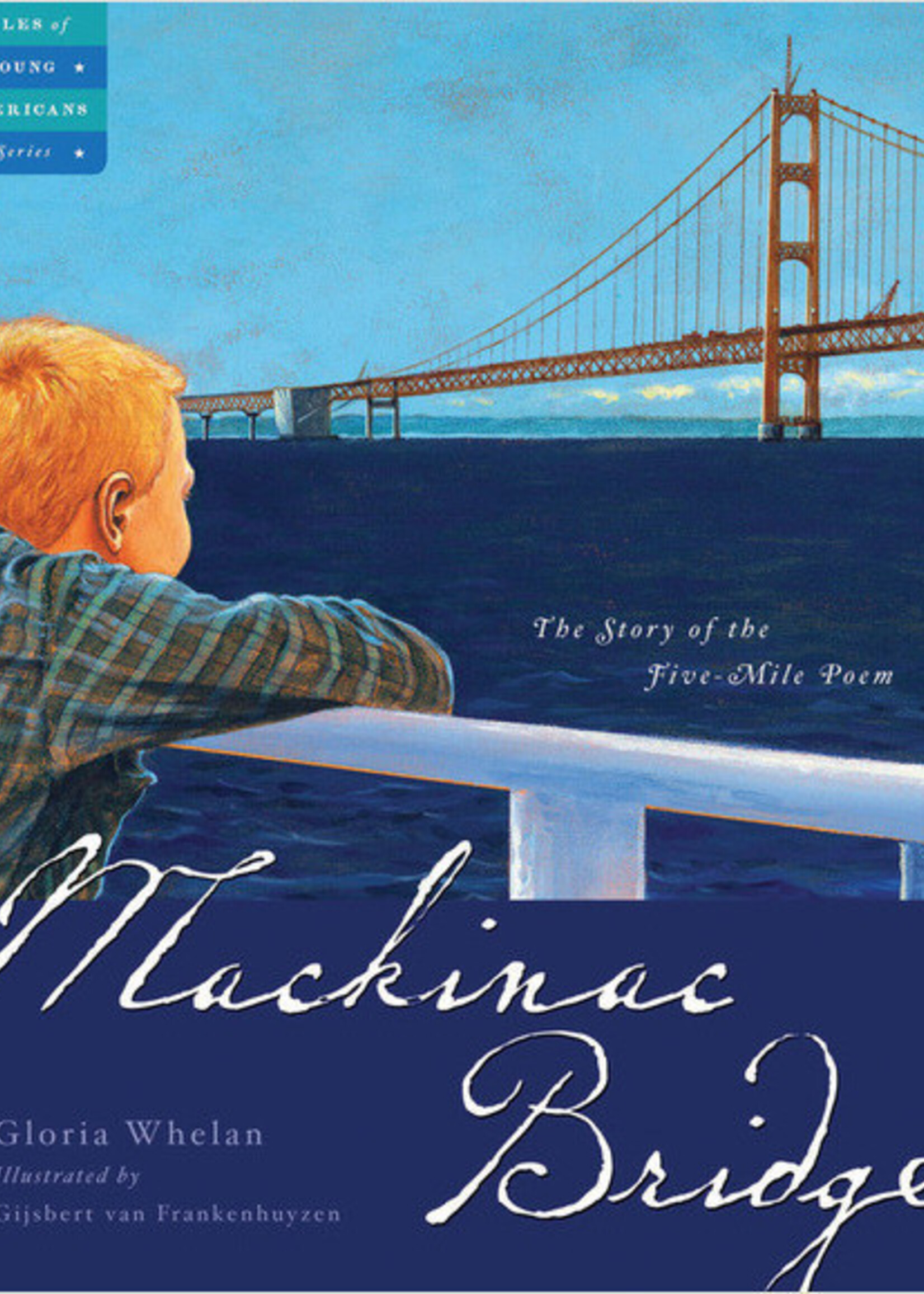 Sleeping Bear Press Mackinac Bridge: The Story of the Five Mile Poem
