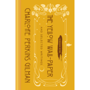 The Yellow Wall-Paper and Selected Writings