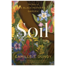 Soil: The Story of a Black Mother's Garden-Paperback