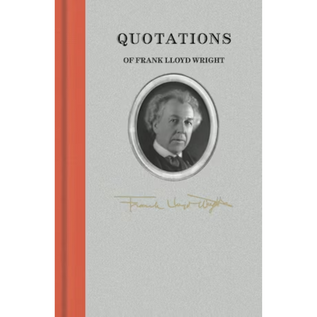 Quotations of Frank Lloyd Wright