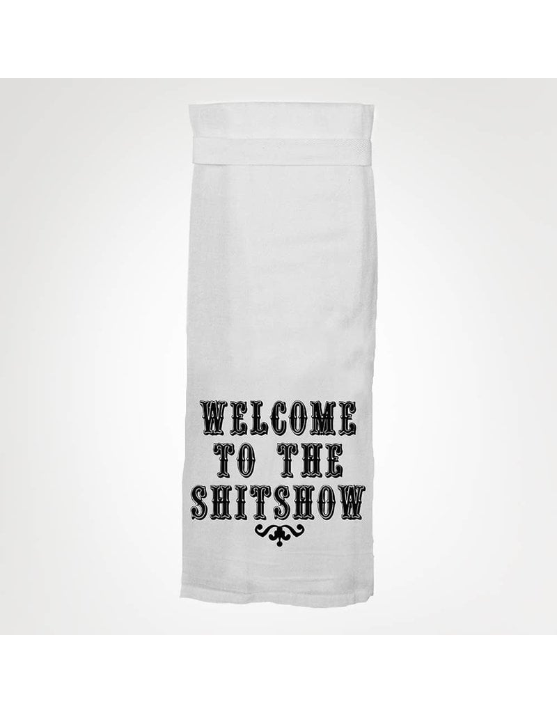 Twisted Wares Welcome To The Sh*t Show Kitchen Towel