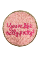 addison clay designs You're Like Really Pretty Beaded Coaster