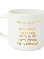 chez gagne You are So Pretty - Coffee Mug
