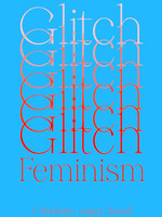 Verso Glitch Feminism: A Manifesto