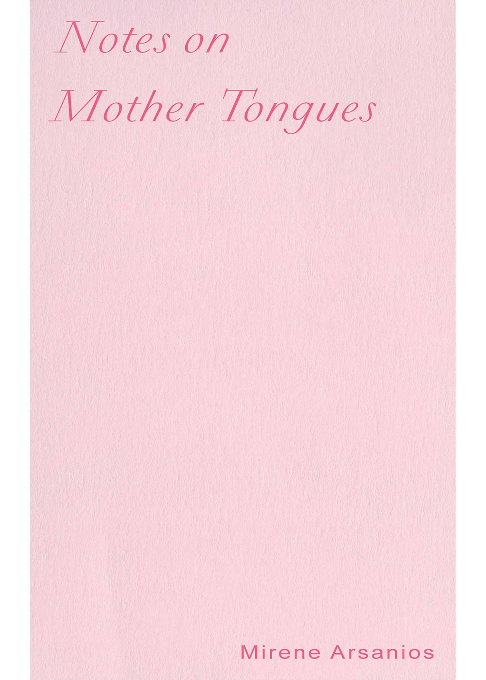 Ugly Duckling Press Notes on Mother Tongues: Colonialism, Class, and giving what you don't have