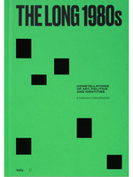 Valiz The Long 1980s: Constellations of Art, Politics and Identities: a Collection of Microhistories