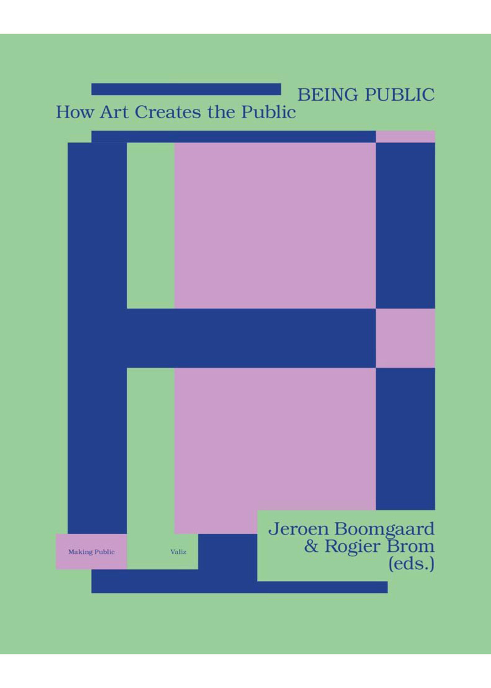 Valiz Being Public How Art Creates the Public