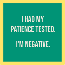 Drinks on Me Patience Tested Coaster
