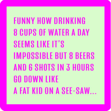 Drinks on Me Coaster 8 Cups Water