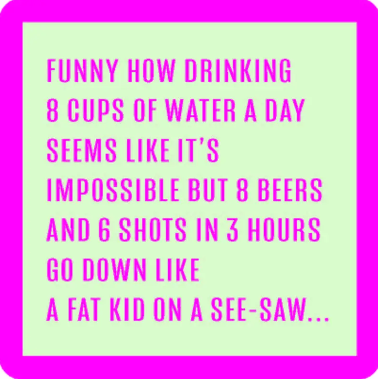 Drinks on Me Coaster 8 Cups Water