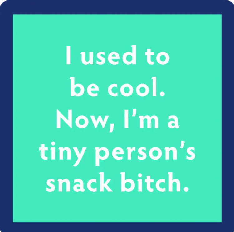 Drinks on Me Coaster Snack Bitch