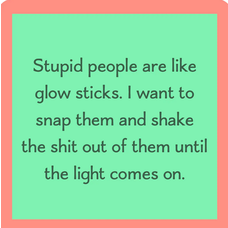 Drinks on Me Stupid People Coaster