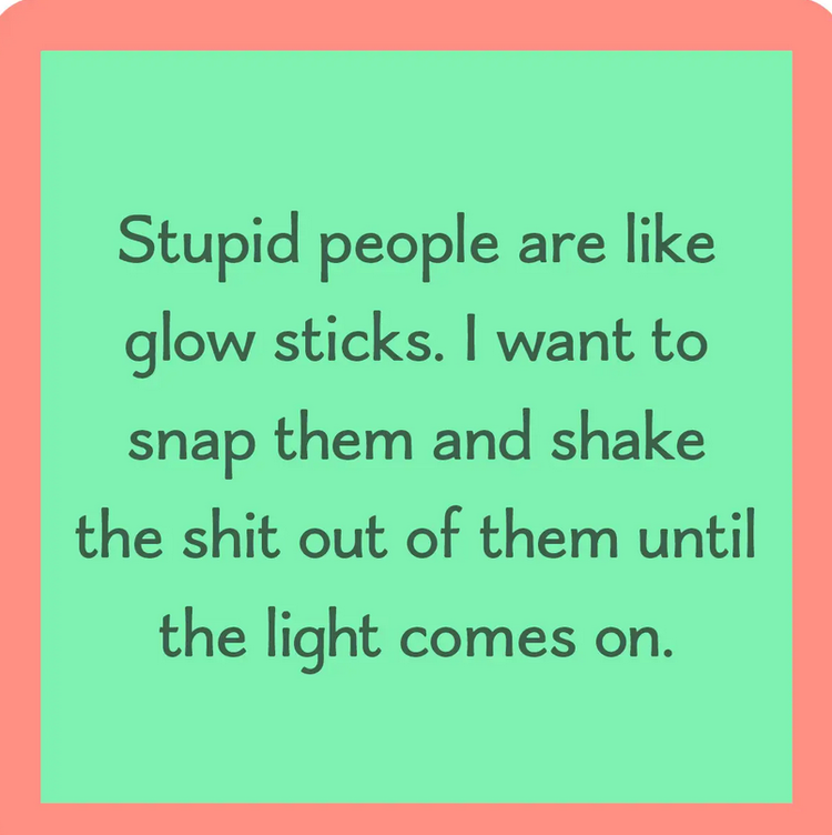 Drinks on Me Stupid People Coaster