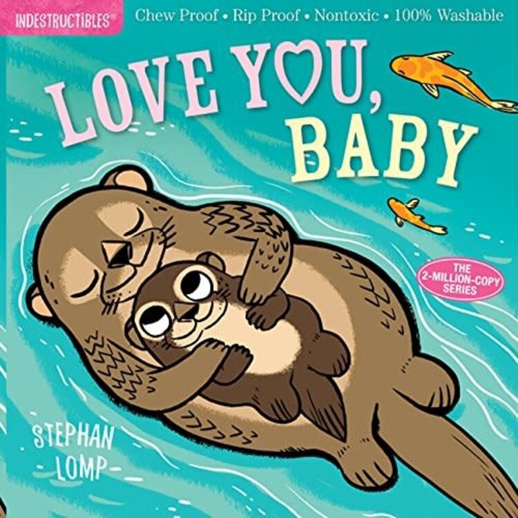 Hachette Indestructibles: Love You, Baby