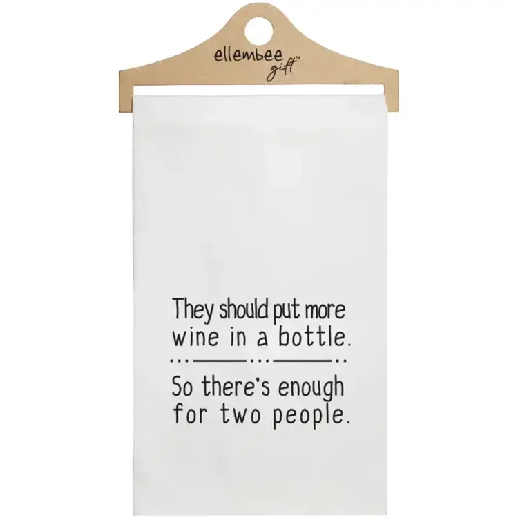 ellembee They Should Put More Wine in A Bottle Kitchen Towels