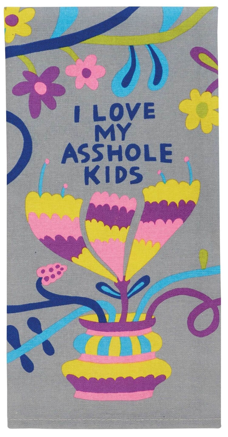 Love My Asshole Kids DishTowel