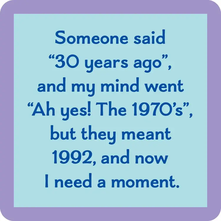 Drinks on Me Coaster: 30 Years