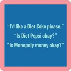 Drinks on Me Coaster Diet Coke