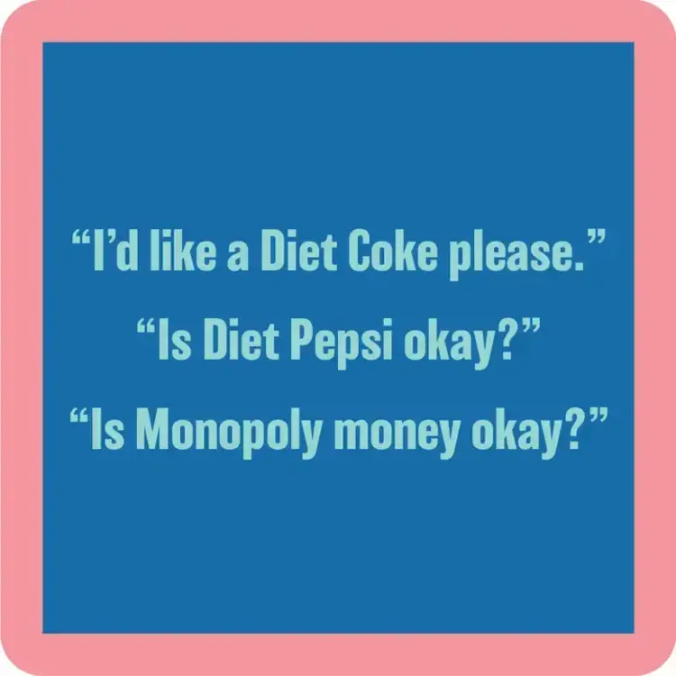 Drinks on Me Coaster Diet Coke
