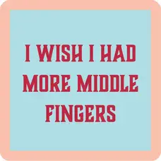 Drinks on Me Coaster Middle Fingers