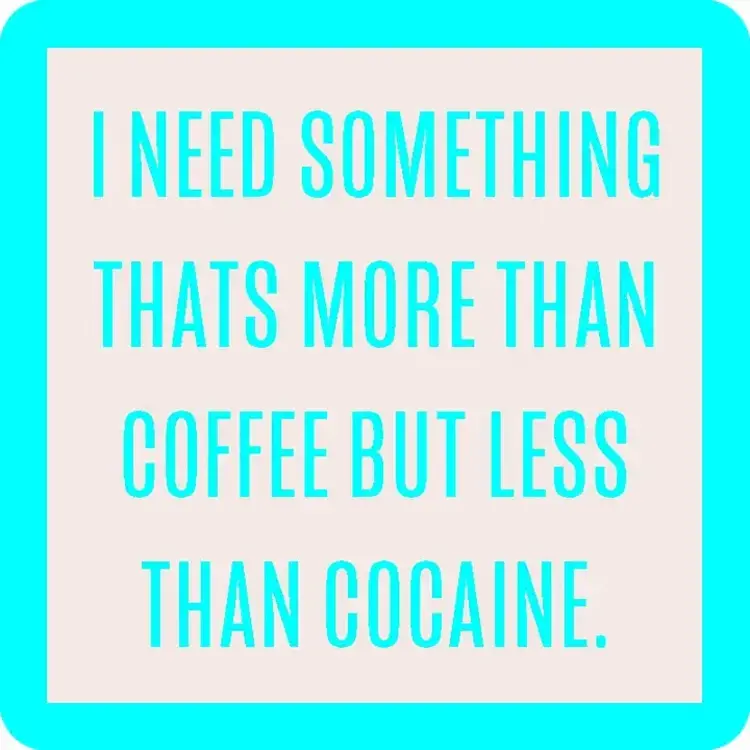 Drinks on Me Coaster More Than Coffee