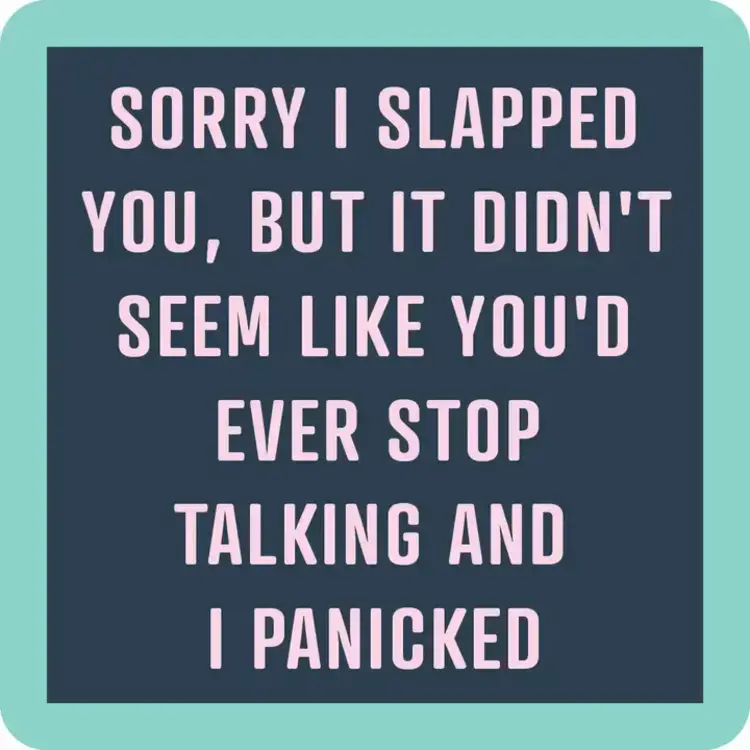 Drinks on Me Coaster: Stop Talking