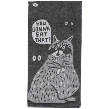 You Gonna Eat That Dish Towel