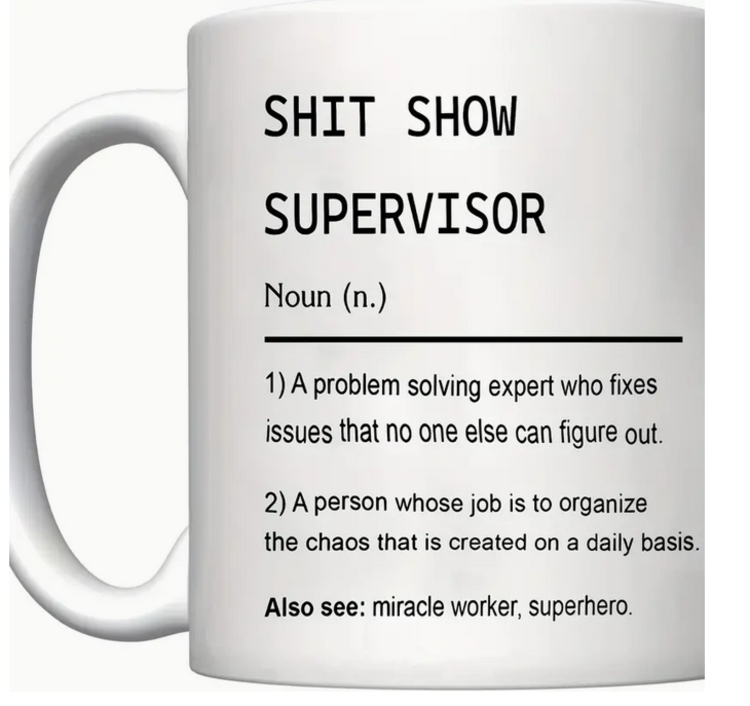 Shit Show Supervisor Mug