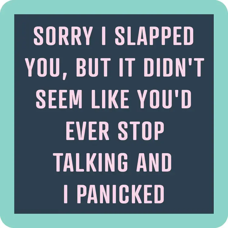 Drinks on Me Coaster: Stop Talking