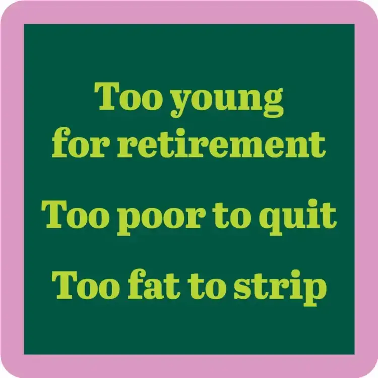 Drinks on Me Fat To Strip Coaster