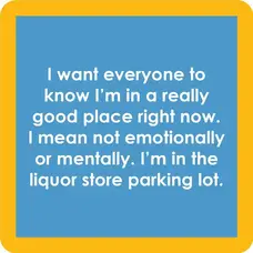 Drinks on Me Good Place Coaster