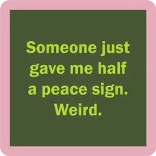 Drinks on Me Peace Sign Coaster